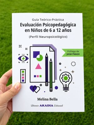 Guía Teórico-Práctica: Evaluación Psicopedagógica en Niños de 6 a 12 años